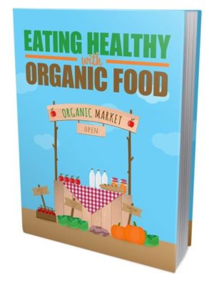 Eating Healthy With Organic Food
